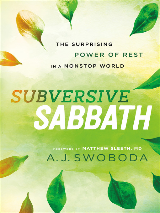 Title details for Subversive Sabbath by A. J. Swoboda - Available